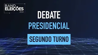 DEBATE NA BAND: PRESIDENCIAL 2022 - SEGUNDO TURNO