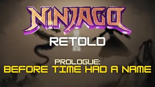 Before Time Had A Name - LEGO Ninjago: Retold Prologue