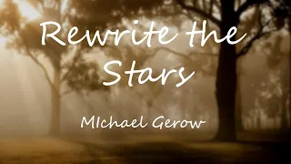 Michael Gerow - Rewrite the Stars (Lyrics)