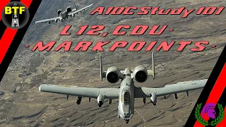 [DCS] A10C "Study 101" L12,  Markpoints, Everything You NEED to Know