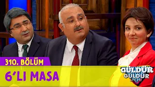 6'lı Masa - 310.Bölüm (Güldür Güldür Show)