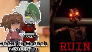 Security Breach reacts to Ruin DLC / Cassie || FNAF || SB || GACHA || CircusReactopia