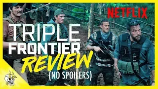 Triple Frontier Review (No Spoilers) | Flick Connection