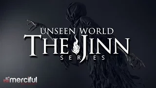 The Jinn Series - The Unseen World