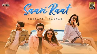 Saari Raat (Official Video) Bharatt-Saurabh | Hindi Song 2020  | Latest Hit Song | VYRL Originals