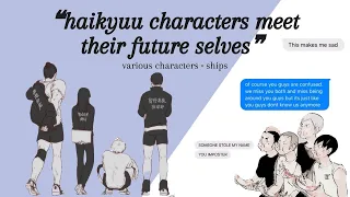 haikyuu characters meet their future selves | miya twins • AranKita