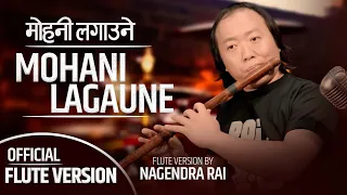 Mohani Lagaune || Darshan Namaste 4 FLute Version by Nagendra Rai