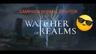 Watcher of Realms / Campaign normal chapter 9-17 / Кампания 9-17