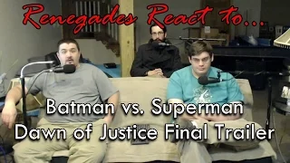 Renegades React to... Batman vs. Superman Dawn of Justice Final Trailer