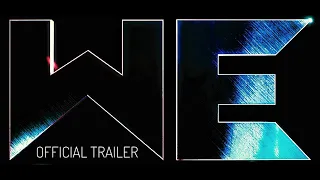 WE - official trailer (2021)