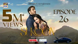 Sukoon Episode 26 | Digitally Presented by Royal & Sensodyn (Eng Sub)| 11 January 2024 | ARY Digital