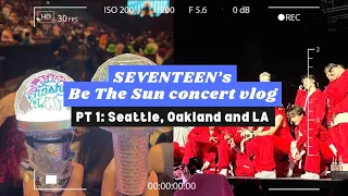 [CONCERT VLOG] SEVENTEEN Be The Sun, PT 1: Seattle, Oakland and LA