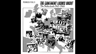 Pebbles Vol.15 - The Continent Lashes Back! The Netherlands 1965 - 1968