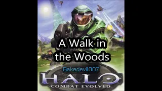 A Walk in the Woods Halo Combat Evolved Music Extended
