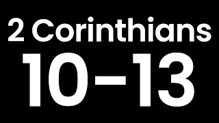 Year Through the Bible, Day 340: 2 Corinthians 10-13