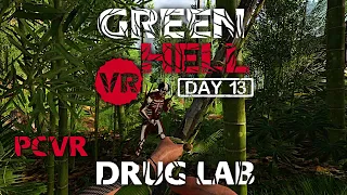 🔴 Green Hell PCVR - Survival - Day 13, Drug Lab, Welcome to the Jungle