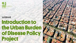 Introduction to the Urban Burden of Disease Policy Project