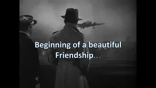 "Beginning of a Beautiful Friendship"...Bogart in Casablanca