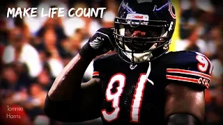 Make Life Count - Tommie Harris (Inspiration)