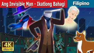 Ang Invisible Man - Ikatlong Bahagi | The Invisible Man Part 3 in Filipino | @FilipinoFairyTales