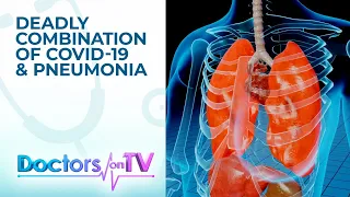 Deadly Combination of COVID-19 and Pneumonia | DOCTORS ON TV