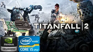 Titanfall 2 | Game Test | Quadro k600 with Core i5 3470 & 4 GB Ram