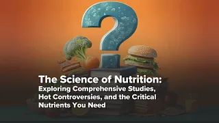Episode 7 Trailer: The Science of Nutrition