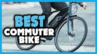 ✅ TOP 5 Best Commuter Bike 2021 [Buying Guide]