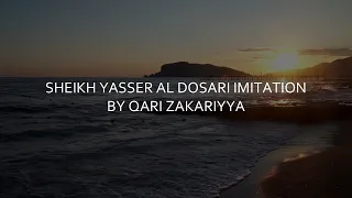 BEAUTIFUL QURAN RECITATION | SHEIKH YASSER AL DOSARI IMTATION BY QARI ZAKARIYYA | SURAH INSAN 1-22