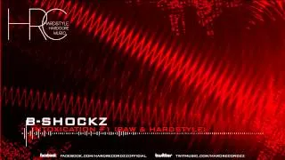 B-Shockz - Rawstyle Intoxication #1 (Raw & Hardstyle) ; (Free Download) |HD;HQ|