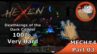 Hexen: Deathkings of the Dark Citadel - 100%, VH - Part 03