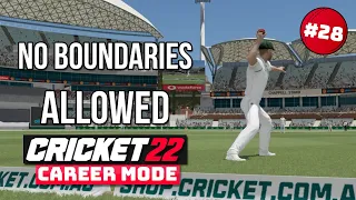 NO BOUNDARIES ALLOWED - CRICKET 22 CAREER MODE SEASON 2 #28