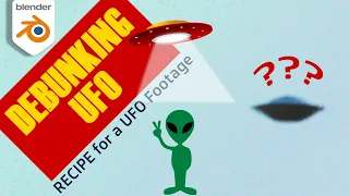 Debunking UFO | Recipe for a UFO footage | Blender quick tips and tricks