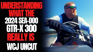 Understanding What The 2024 Sea-Doo GTR-X 300 Really Is: WCJ Uncut