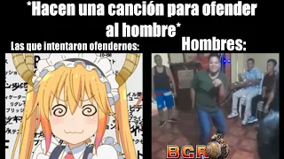 *Hacen una canción para ofender al hombre*............. #meme