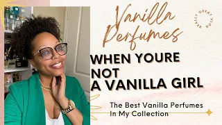 Vanillas That Smell Amazing Even When You’re Not A Vanilla Girl🤭 Perfume Collection