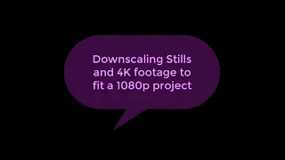 How to Downscale Stills and 4K Footage to fit a 1080p project in Premiere Pro CC