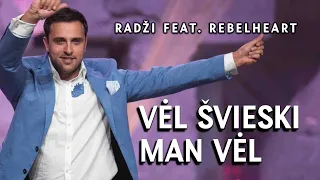 Radži feat. Rebelheart - Vėl Švieski Man Vėl (Lyric Video). Lietuviška Daina