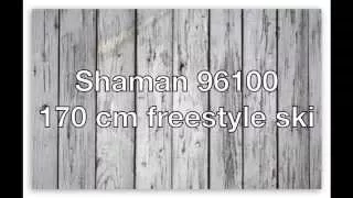 Shaman 96100 - 170 cm freestyle ski