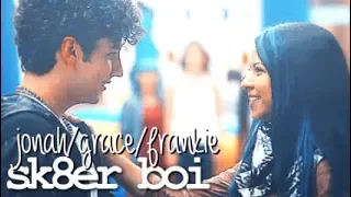 jonah/grace/frankie - sk8er boi