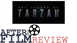 The Legend of Tarzan - After the Film Review (#11)