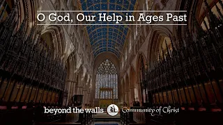 O God, Our Help in Ages Past - CCS 16 - The Beyond the Walls Choir