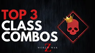 Top 3 Best Class Combinations for Extreme Difficulty in World War Z