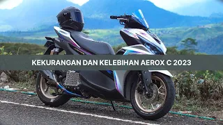 KEKURANGAN DAN KELEBIHAN AEROX 2023 ABS CONNECTED