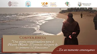 Una utopía evangelizadora para el Nuevo Mundo: El proyecto misionero de los primeros 12 franciscanos