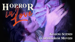 Horror in Love: Kissing Scenes in 60 Horror Movies