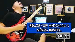 SOLOS QUE MARCARAM A MÚSICA GOSPEL | Parte 2