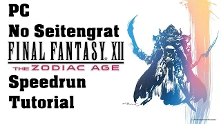 FFXII TZA No Seitengrat Speedrun Tutorial