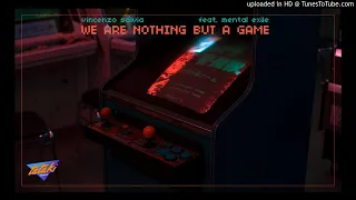 Vincenzo Salvia feat. Mental Exile - We are nothing but a game