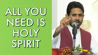 Fr Antony Parankimalil VC - All you need is Holy Spirit